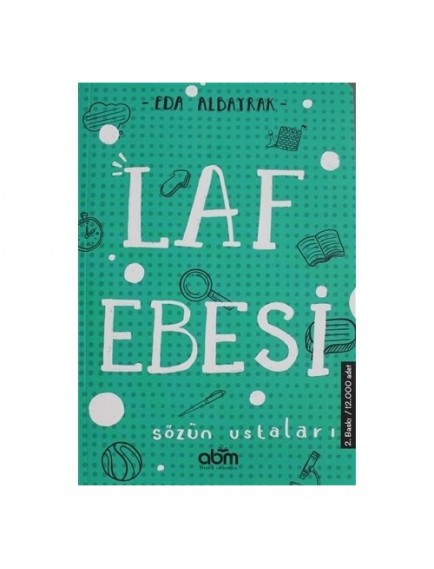 Laf Ebesi Sözün Ustaları - Eda Albayrak - Abm Yayınları