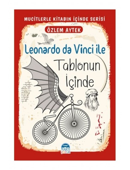 Leonardo Da Vinci İle Tablonun İçinde - Özlem Aytek - Martı Çocuk Yayınları