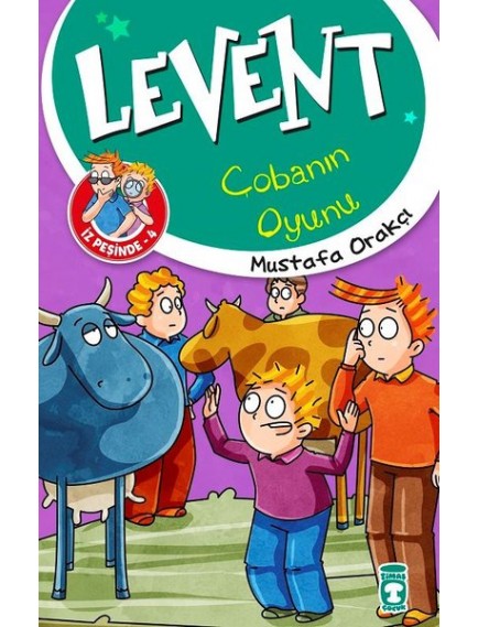 Çobanın Oyunu / Levent İz Peşinde 4 - Mustafa Orakçı - Timaş Yayınları