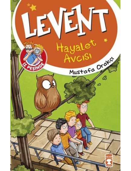 Hayalet Avcısı / Levent İz Peşinde - Mustafa Orakçı - Timaş Yayınları
