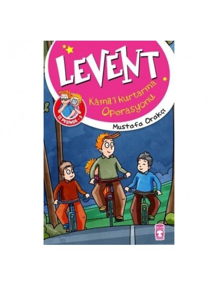 Kamili Kurtarma Operasyonu / Levent İz Peşinde 5 - Mustafa Orakçı - Timaş Yayınları