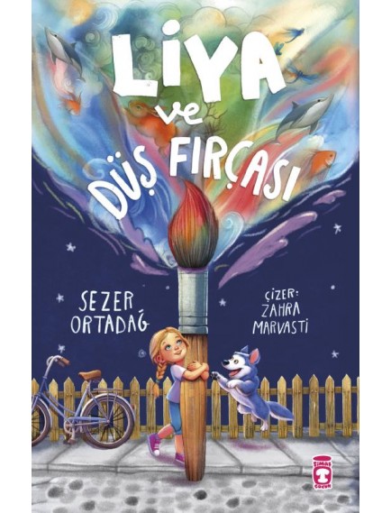 Liya Ve Düş Fırçası - Sezer Ortadağ - Timaş Yayınları