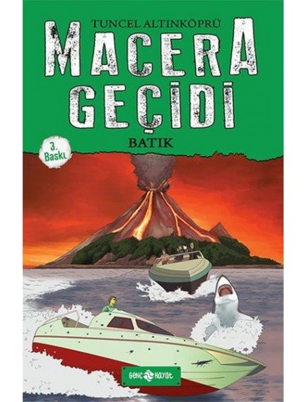 Batık / Macera Geçidi 3 - Tuncel Altınköprü - Genç Hayat Yayınları