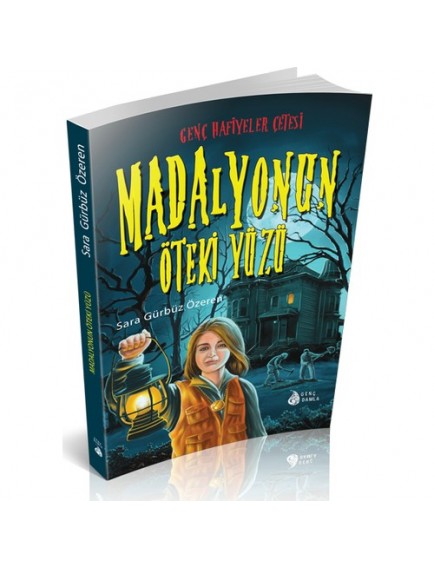 Madalyonun Öteki Yüzü / Genç Hafiyeler Çetesi - Sara Gürbüz Özeren - Damla Yayınları