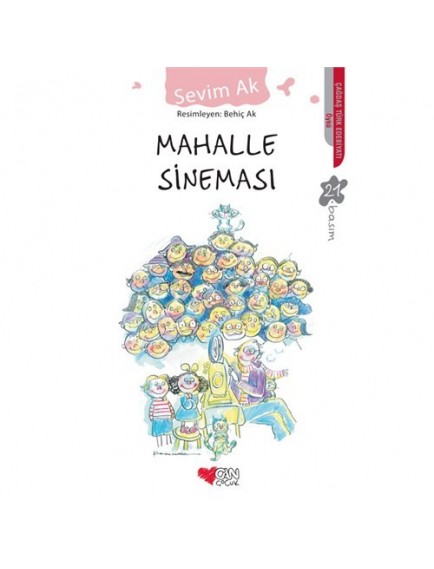 Mahalle Sineması - Sevim Ak - Can Çocuk Yayınları