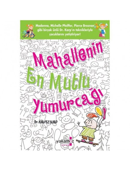 Mahallenin En Mutlu Yumurcağı - Harvey Karp - Yakamoz Yayınları