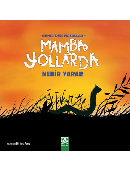 Mamba Yollarda - Nehir Yarar - Altın Kitaplar