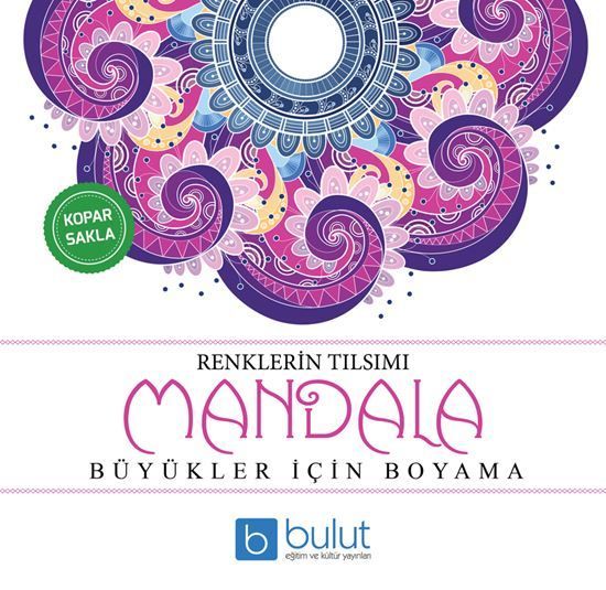 Mandala Renklerin Tılsımı - Kolektif - Bulut Eğitim Yayınları