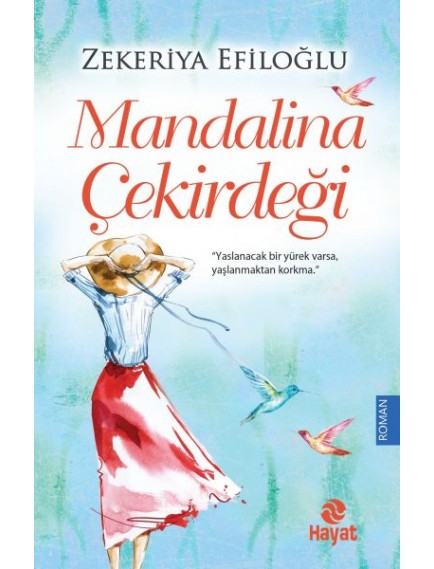 Mandalina Çekirdeği - Zekeriya Efiloğlu - Hayat Yayınları