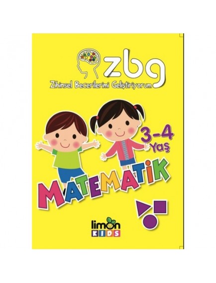 Matematik (3 4 Yaş) / Zihinsel Becerilerimi Geliştiriyorum - Kolektif - Limon Kids Yayınları