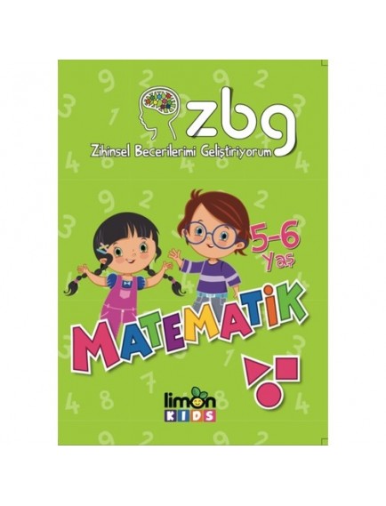 Matematik (5 6 Yaş) / Zihinsel Becerilerimi Geliştiriyorum - Kolektif - Limon Kids Yayınları