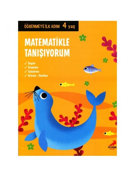 Matematikle Tanışıyorum / Öğrenmeye İlk Adım (4 Yaş) - Kolektif - Erdem Yayınları
