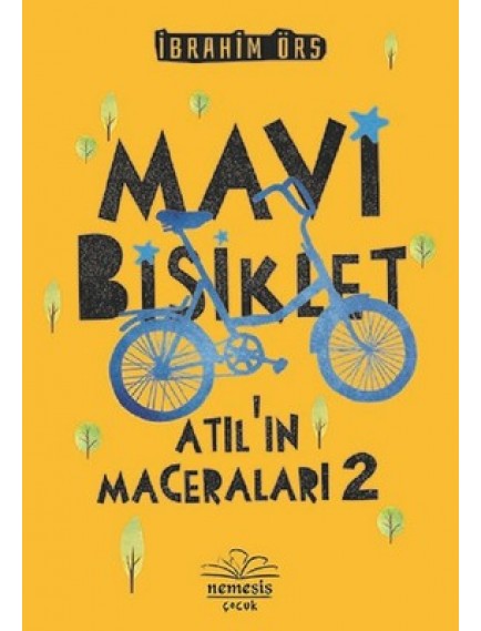 Mavi Bisiklet / Atıl'ın Maceraları 2 - İbrahim Örs - Nemesis Kitap Yayınları