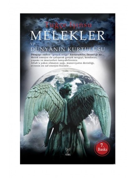 Melekler ve Dünyanın Kurtuluşu - Tuğçe Işınsu - Feniks Yayınları