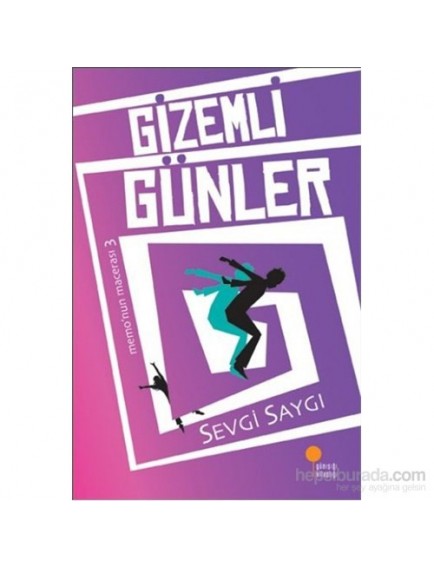 Gizemli Günler / Memo'nun Macerası 3 - Sevgi Saygı - Günışığı Kitaplığı Yayınları