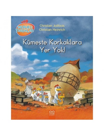 Kümeste Korkaklara Yer Yok / Meraklı Tavuklar - Christian Jolibois - 1001 Çiçek Yayınları
