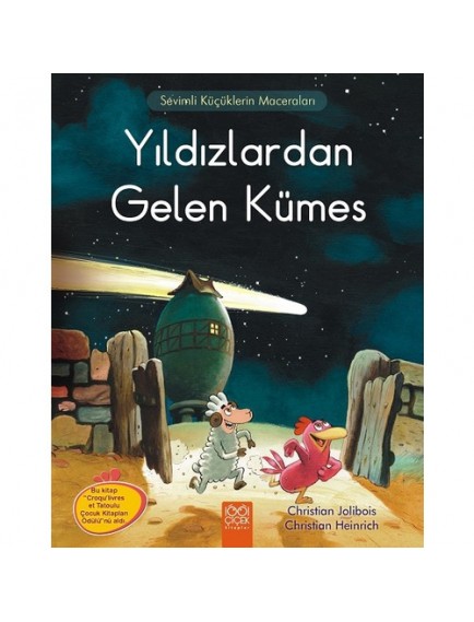 Yıldızlardan Gelen Kümes / Meraklı Tavuklar - Christian Jolibois - 1001 Çiçek Yayınları