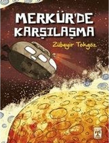 Merkürde Karşılaşma - Zübeyir Tokgöz - Timaş Yayınları
