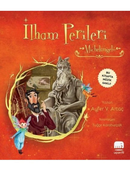 Michelangelo / İlham Perileri - Ayfer V. Artaç - Uçan Fil Yayınları