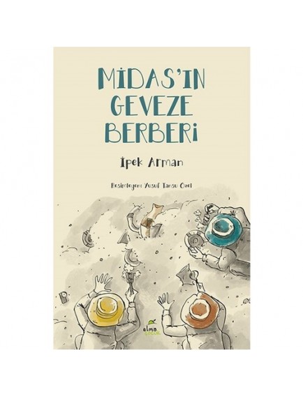 Midas’ın Geveze Berberi - İpek Arman - Elma Yayınları