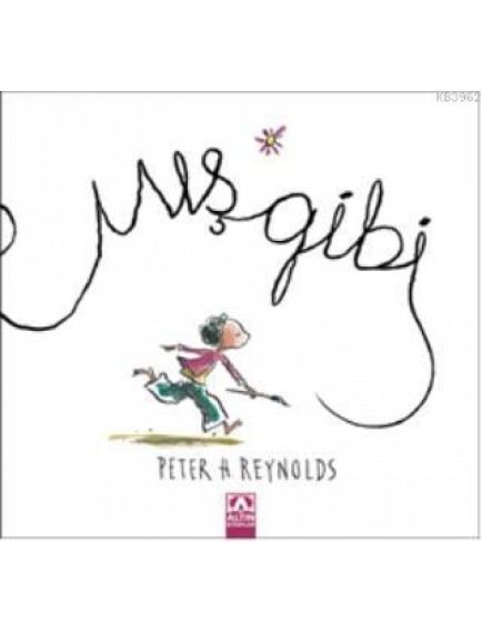 Mış Gibi - Peter H. Reynolds - Altın Yayınları