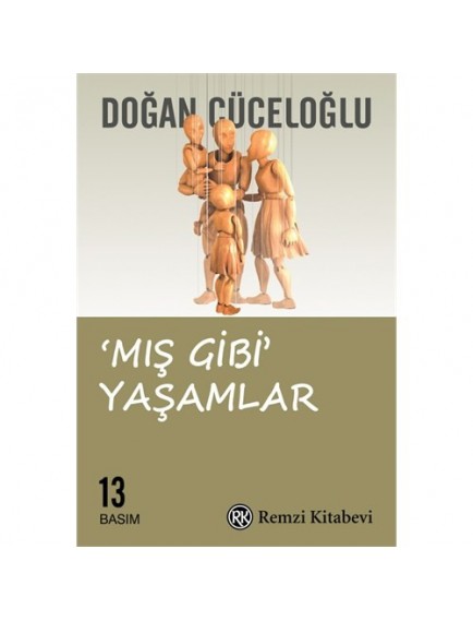 Mış Gibi Yaşamlar - Doğan Cüceloğlu - Remzi Yayınları