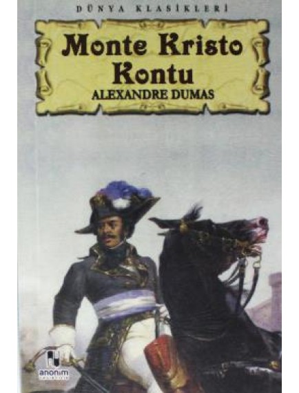 Monte Kristo Kontu - Alexandre Dumas - Anonim Yayınları