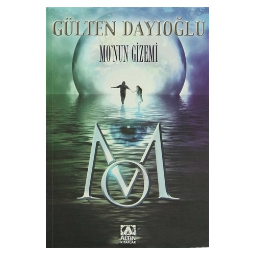 Mo'nun Gizemi - Gülten Dayıoğlu - Altın Kitaplar Yayınları