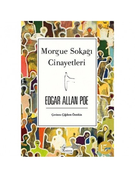 Morgue Sokağı Cinayetleri (Bez Ciltli) - Edgar Allan Poe - Koridor Yayınları