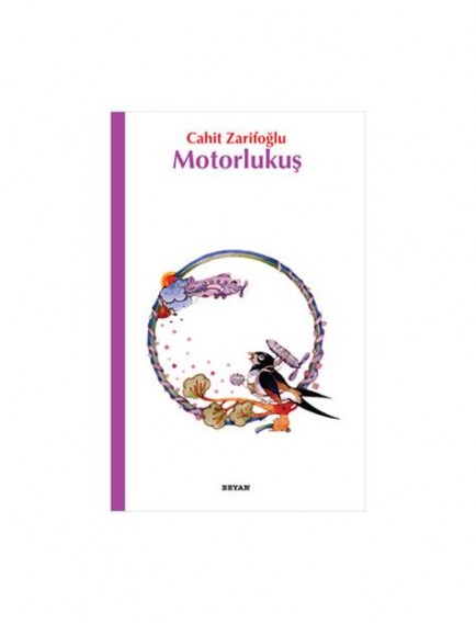 Motorlu Kuş - Cahit Zarifoğlu - Beyan Yayınları