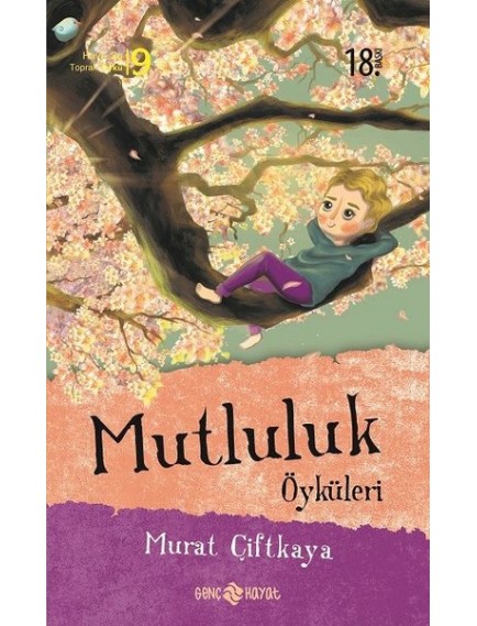 Mutluluk Öyküleri - Murat Çiftkaya - Hayat Yayınları