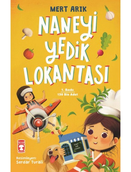 Naneyi Yedik Lokantası - Mert Arık - Timaş Çocuk