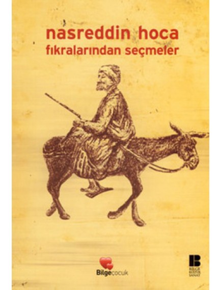 Nasreddin Hoca Fıkralarından Seçmeler - Osman Sevim - Bilge Çocuk Yayınları