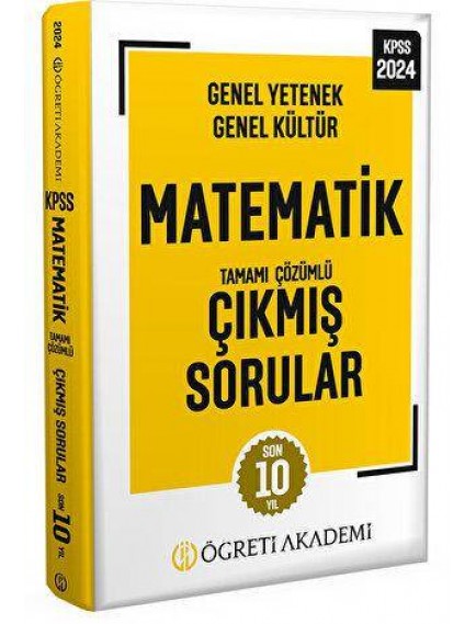 Öğreti Akademi Yayınları Kpss Genel Yetenek Genel Kültür Matematik Tamamı Çözümlü Çıkmış Sorular 