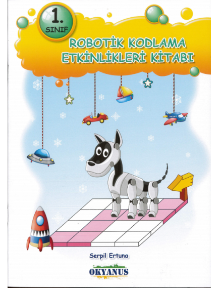 Okyanus Yayınları 1. Sınıf Robotik Kodlama Etkinlik Kitabı