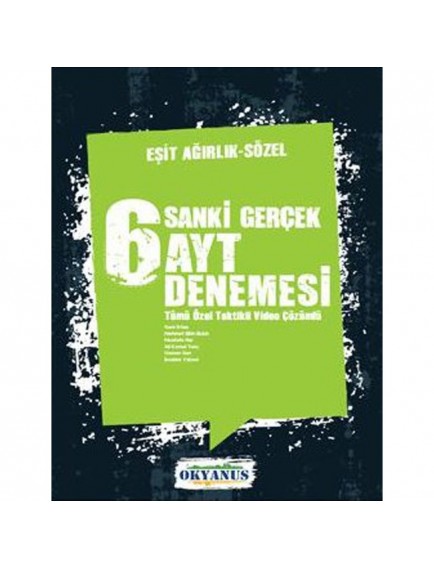 Okyanus Yayınları Ayt Sanki Gerçek 6 Eşit Ağırlık - Sözel Deneme 