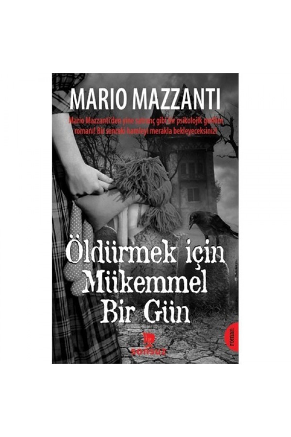 Öldürmek İçin Mükemmel Bir Gün - Mario Mazzanti - Sonsuz Kitap Yayınları