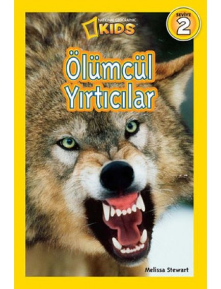 Ölümcül Yırtıcılar Seviye 2 / National Geographic Kids - Melissa Stewart - Beta Kids Yayınları