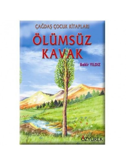 Ölümsüz Kavak - Bekir Yıldız - Özyürek Yayınları