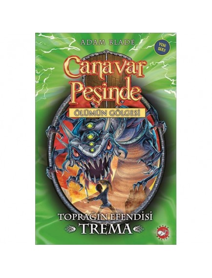 Ölümün Gölgesi Toprağın Efendisi Trema / Canavar Peşinde 29 - Adam Blade - Beyaz Balina Yayınları