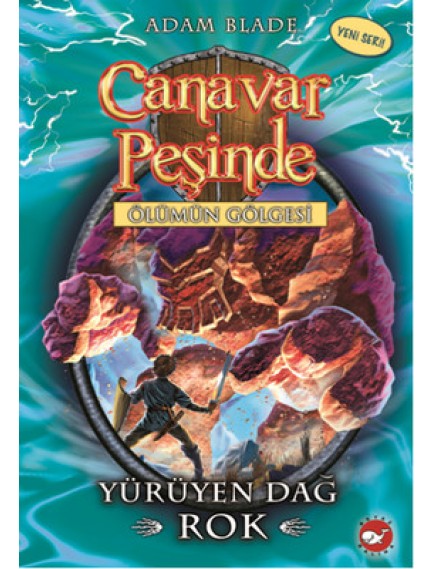 Ölümün Gölgesi Yürüyen Dağ Rok / Canavar Peşinde 27 - Adam Blade - Beyaz Balina Yayınları