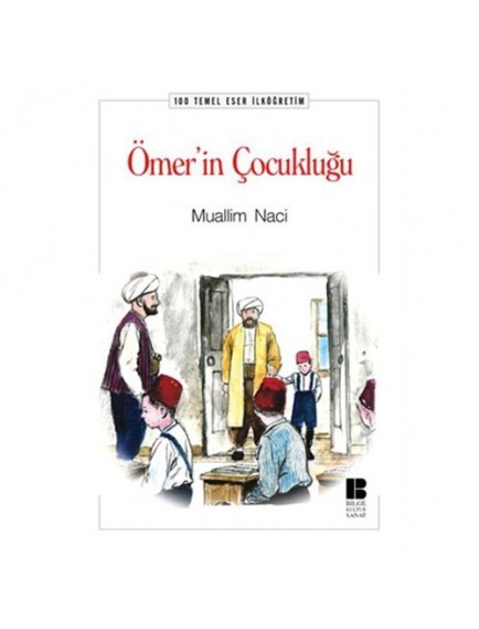 Ömer'in Çocukluğu - Muallim Naci - Bilge Kültür Sanat Yayınları
