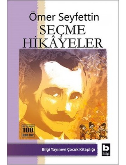 Ömer Seyfettinden Seçme Hikayeler - Ömer Seyfettin - Bilgi Yayınevi Yayınları