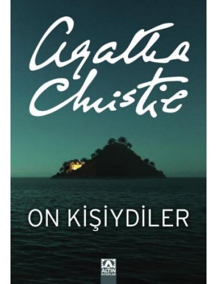 On Kişiydiler (On Küçük Zenci) - Agatha Christie - Altın Yayınları