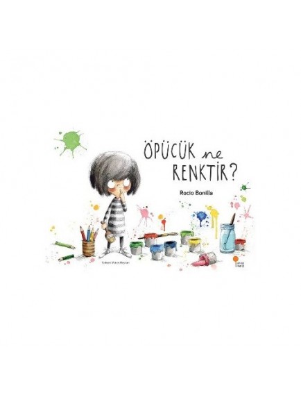 Öpücük Ne Renktir - Rocio Bonilla - Günışığı Kitaplığı Yayınları