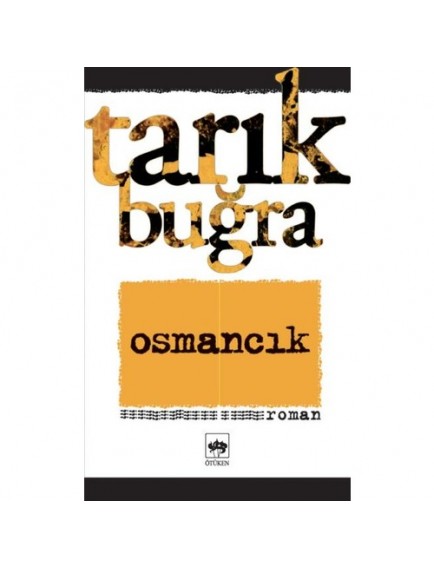 Osmancık - Tarık Buğra - Ötüken Yayınları