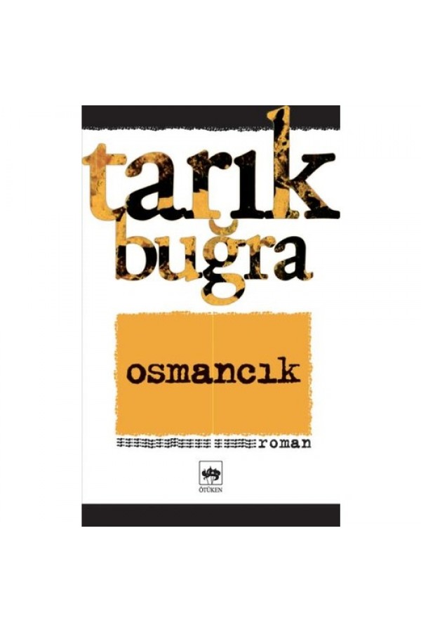Osmancık - Tarık Buğra - Ötüken Yayınları