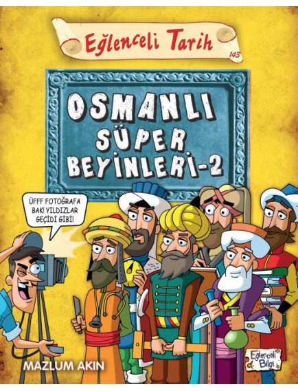 Osmanlı Süper Beyinleri 2 - Mazlum Akın -Eğlenceli Bilgi Yayınları