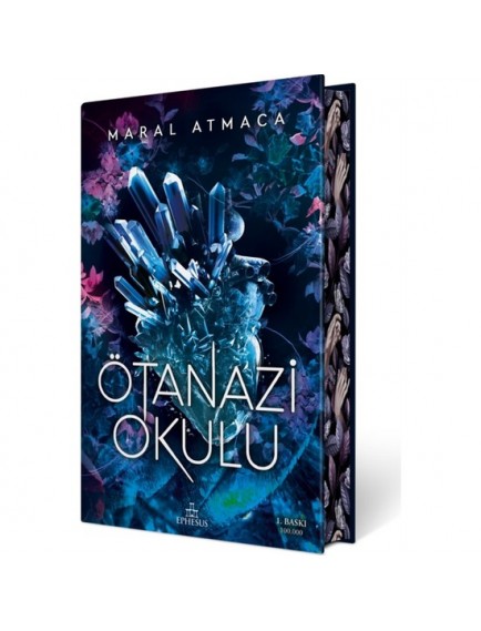 Ötanazi Okulu (Ciltli Özel Baskı) - Maral Atmaca - Ephesus Yayınları