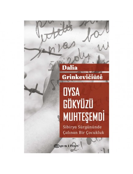 Oysa Gökyüzü Muhteşemdi - Dalia Grinkevičiūté - Epsilon Yayınevi